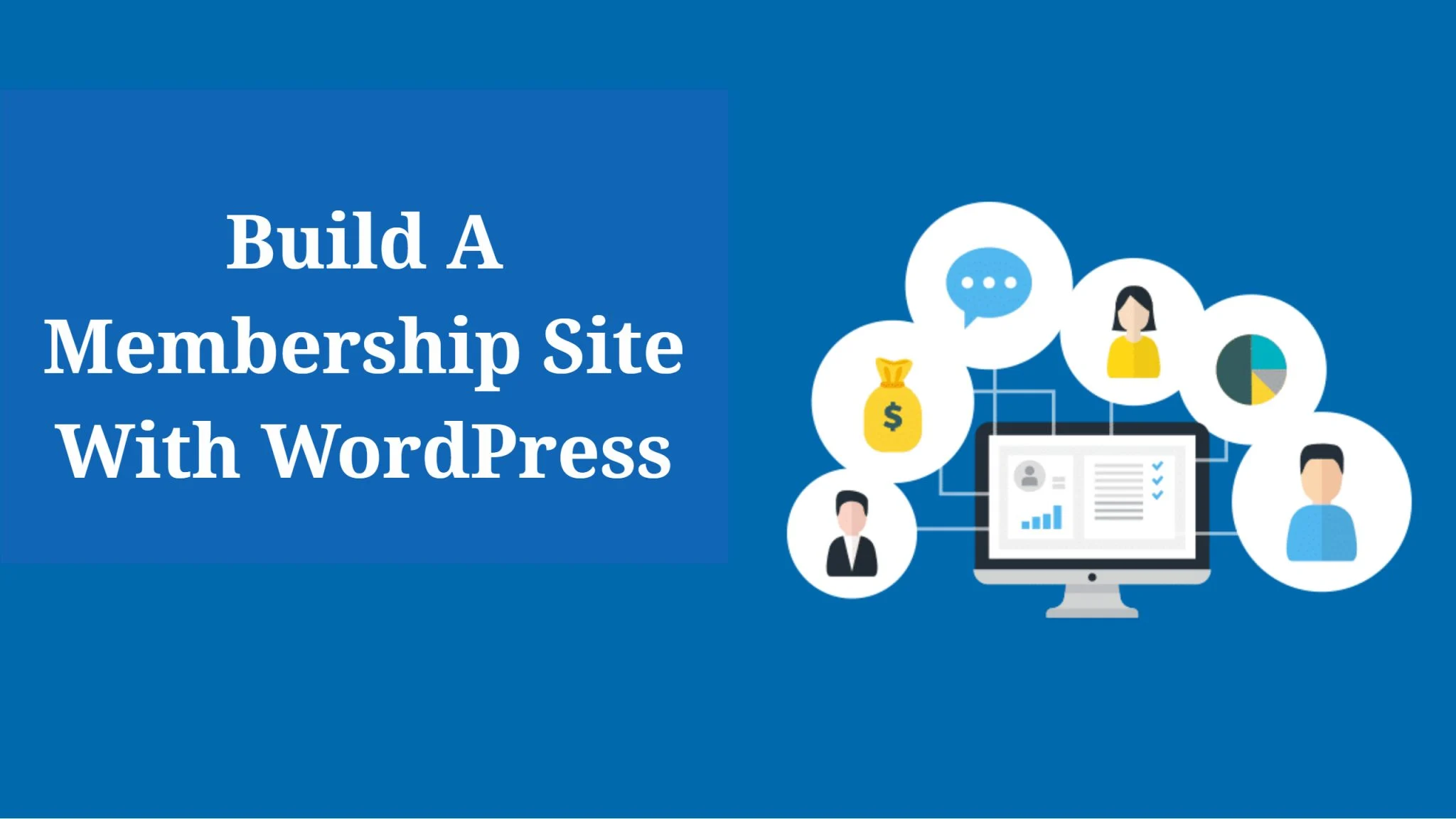 How To Build A Membership Site With WordPress