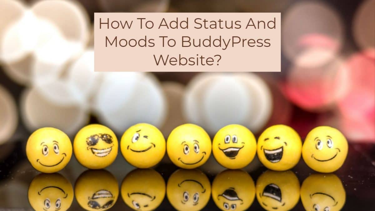 Add Status And Moods To BuddyPress Website