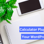 Best Calculator Plugins For Your WordPress Site