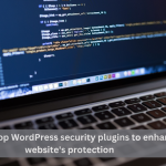 Discover the top 9 WordPress security plugins to enhance your website's protection