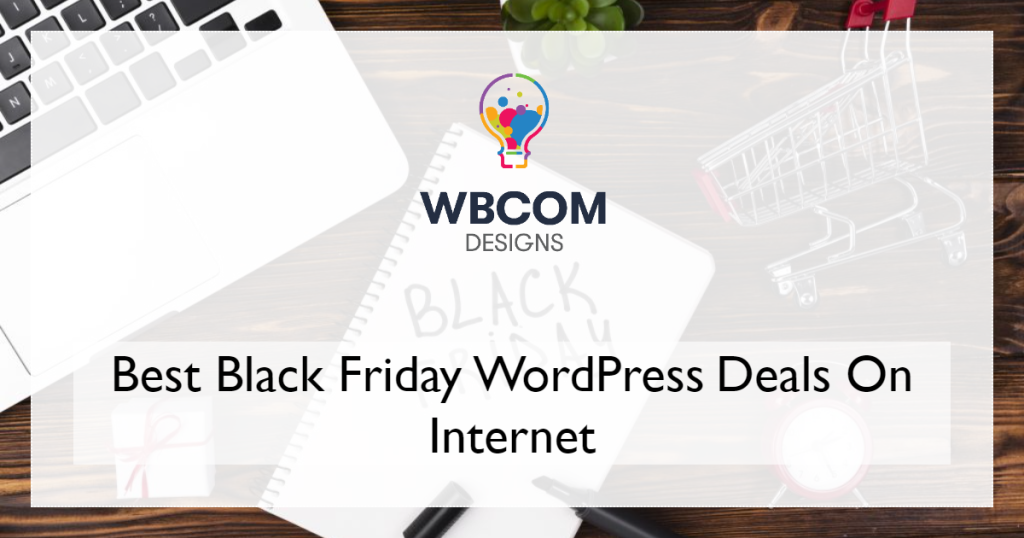 Best Black Friday WordPress Deals On Internet