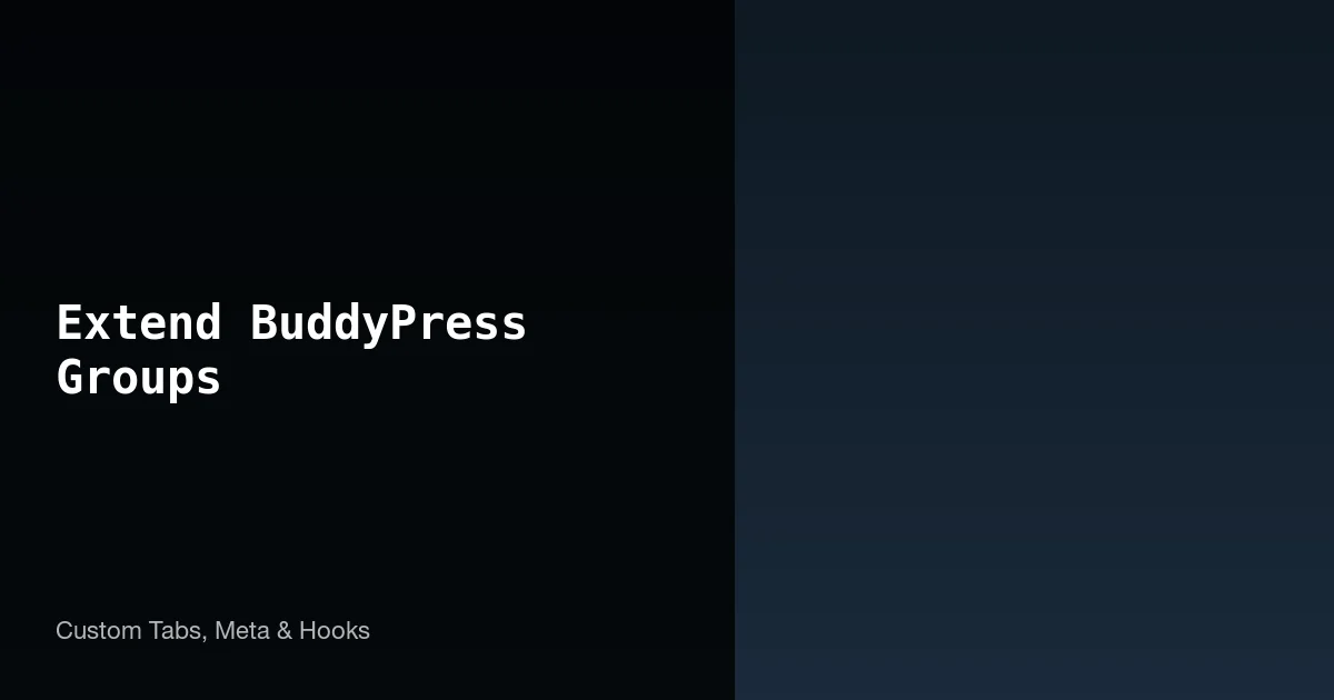 Extend BuddyPress groups with custom tabs and metadata