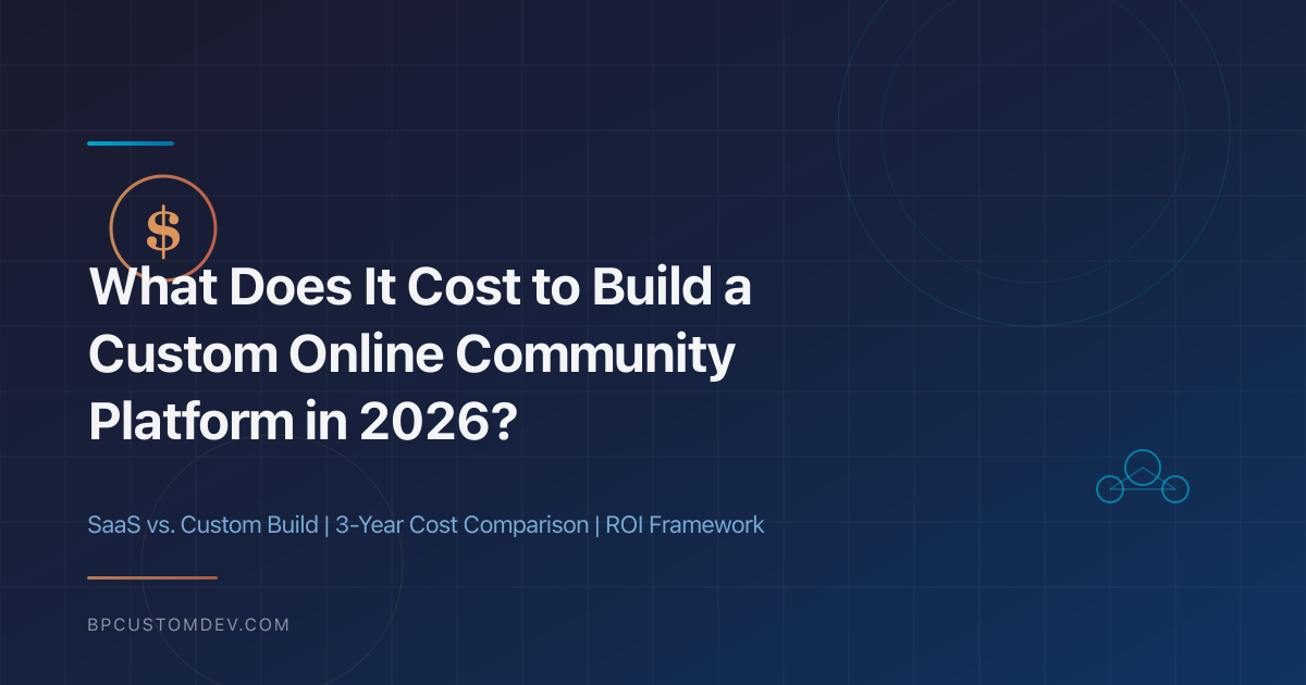 Cost to build a custom online community platform in 2026 - SaaS vs custom build comparison