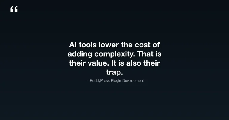 Using AI to Speed Up BuddyPress Plugin Development Without the Longer Hours Trap