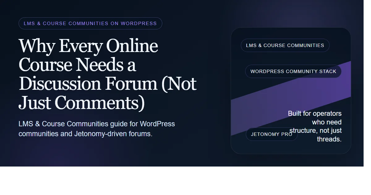 Dark enterprise featured image for why every online course needs a discussion forum (not just comments) on bpcustomdev