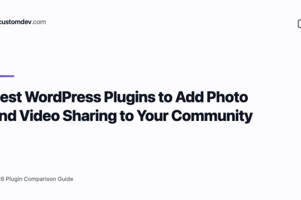 Best WordPress Plugins to Add Photo and Video Sharing to Your Community